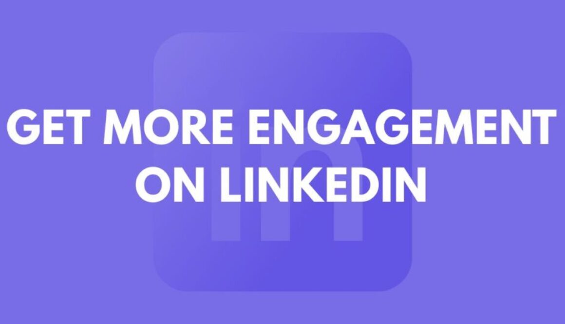 how to get more engagement on LinkedIn